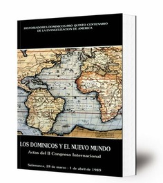 Actas del II Congreso Internacional sobre los Dominicos y el Nuevo Mundo : Salamanca, 28 de marzo - 1 de abril de 1989