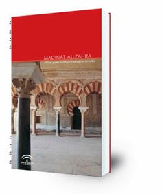 Madinat Al-Zahra : official guide to the archeological complex