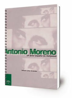 Antonio Moreno, un actor español en Hollywood
