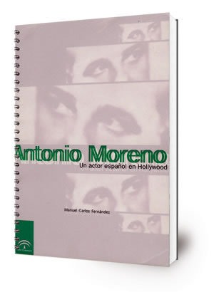 Antonio Moreno, un actor español en Hollywood