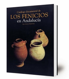 Catálogo documental de los fenicios en Andalucía