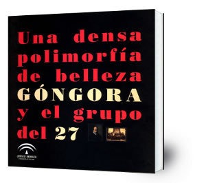 Una densa polimorfía de belleza : Góngora y el grupo del 27