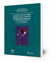 La cueva de El Toro (Sierra de El Torcal, Antequera-Málaga): Un modelo de ocupación ganadera en el territorio andaluz entre el VI y II milenios a.n.e.