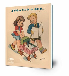 Jugando a ser...: colección de juguetes del Museo de Artes y Costumbres Populares de Sevilla;  del 14 de diciembre de 2006 al 28 de febrero de 2007