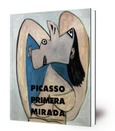 Picasso, primera mirada : Colección Christine Ruiz-Picasso : [exposición]