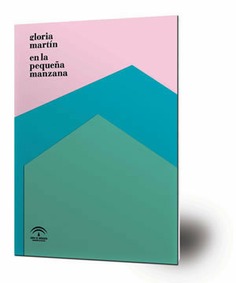 Gloria Martín. En la pequeña manzana