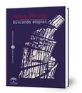 Atalaya, XXV años buscando utopías Portada de: Atalaya, XXV años buscando utopías