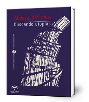 Atalaya, XXV años buscando utopías