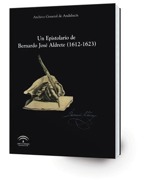 Un Epistolario de Bernardo José de Aldrete (1612-1623)