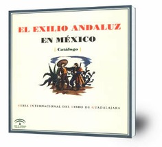 El exilio andaluz en México : catálogo.