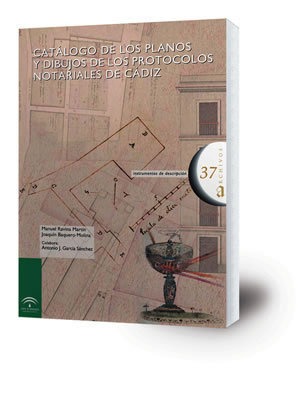 Catálogo de los planos y dibujos de los protocolos notariales de Cádiz