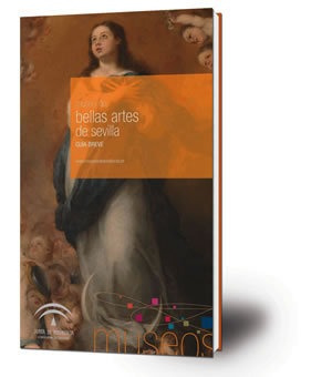 Museo de Bellas Artes de Sevilla : guía breve