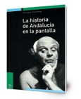 La historia de Andalucía en la pantalla