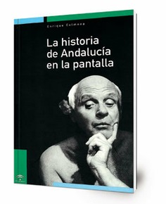 La historia de Andalucía en la pantalla