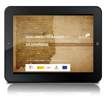 La colección de documentos árabes del Archivo Histórico Provincial de Granada. Estudio, edición y facsímil digital [PDF]