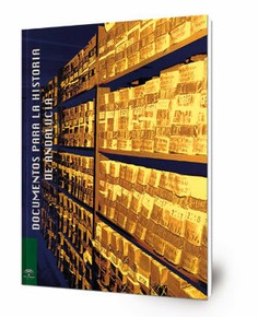 Documentos para la Historia de Andalucía: catálogo de la exposición: Sala de Exposiciones de Santa Inés, del 12 al 30 de septiembre 2000