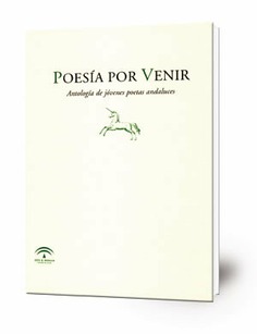 Poesía por venir: Antología de jóvenes poetas andaluces