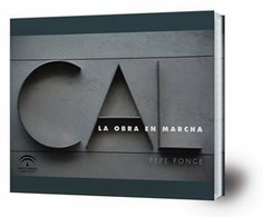 CAL. La obra en marcha.