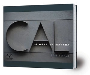 CAL. La obra en marcha.