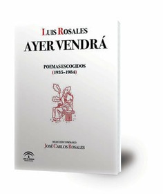 Ayer vendrá : Poemas escogidos (1935-1984)