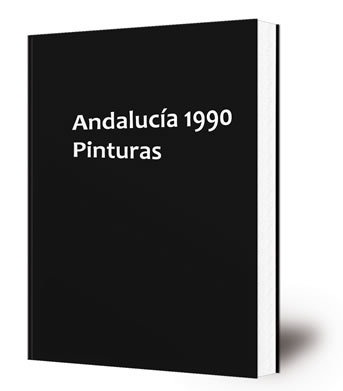 Andalucía 1990 : pinturas : [exposición]