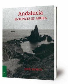 Andalucía, entonces es ahora