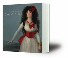 Colección Casa de Alba : Museo de Bellas Artes de Sevilla : del 16 de octubre de 2009 al 10 de enero de 2010 [rústica]