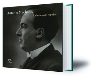 Antonio Machado. Laberinto de espejos