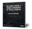 Con asiduas violetas y frondas honraremos los huesos cubiertos : octubre 2019-enero 2020 : Sala Santa Inés, Sevilla
