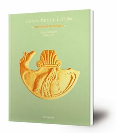 Colonia Patricia Corduba : una reflexión arqueológica