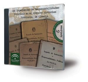 Los Expedientes de Responsabilidades Políticas en el Archivo Histórico Provincial de Almería [CD-ROM]