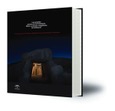 Las grandes piedras de la Prehistoria : sitios y paisajes megalíticos de Andalucía = The large stones of prehistory : megalithic sites and landscapes of Andalusia