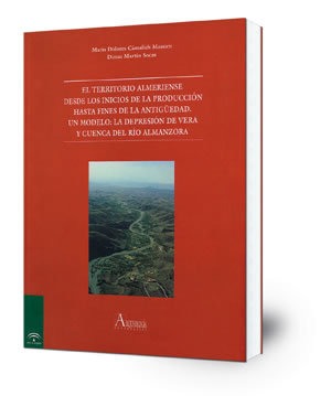 El territorio almeriense desde los inicios de la producción hasta fines de la Antigüedad: un modelo, la depresión de Vera y cuenca del Río Almanzora