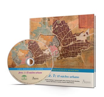 Carta arqueológica municipal [CD-ROM] : Jerez 1: núcleo urbano