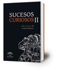 Sucesos curiosos en la Andalucía del Antiguo Régimen. II