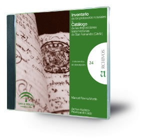Inventario de los protocolos notariales [CD-ROM] : Catálogo de las disposiciones testamentarias de San Fernando (Cádiz)