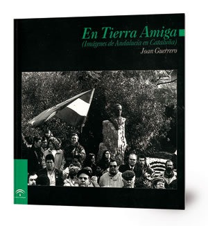 En tierra amiga : (imágenes de Andalucía en Cataluña)