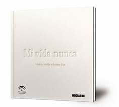 Mi vida nunca : mayo-julio 2016 : El Palmeral. Espacio Iniciarte Málaga
