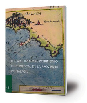Los Archivos y el Patrimonio Documental en la Provincia de Málaga