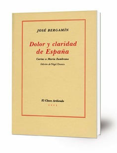 Dolor y claridad de España: Cartas a María Zambrano