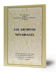 Los archivos notariales : una introducción en seis temas a la documentación notarial y a la catalogación de fondos notariales