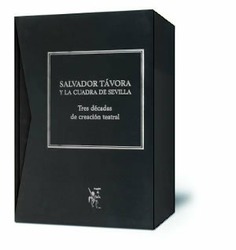 Salvador Távora y la Cuadra de Sevilla : tres décadas de creación teatral