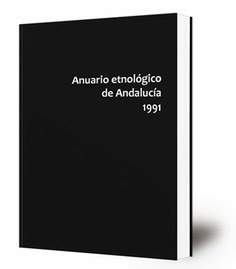 Anuario Etnológico de Andalucía : 1991
