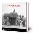 Manuel Gómez-Moreno y los Dólmenes de Antequera = Manuel Gómez-Moreno and the Dolmens of Antequera