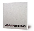 Vidas perfectas : una ópera