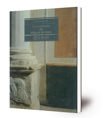 Casa-palacio de Miguel Mañara : restauración [Rústica]