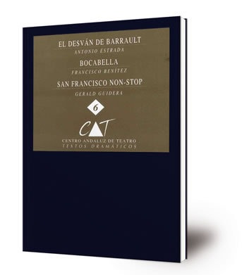 El desván de Barrault / Antonio Estrada. Bocabella / Francisco Benítez. San Francisco non-stop / Gerald Guidera