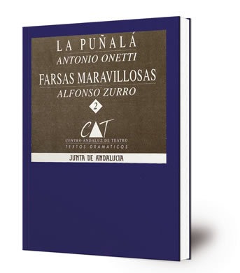 La puñalá ; Farsas maravillosas