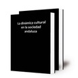 La dinámica cultural en la sociedad andaluza