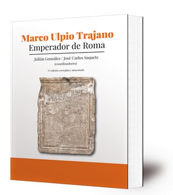 Marco Ulpio Trajano, emperador de Roma : documentos y fuentes para el estudio de su reinado